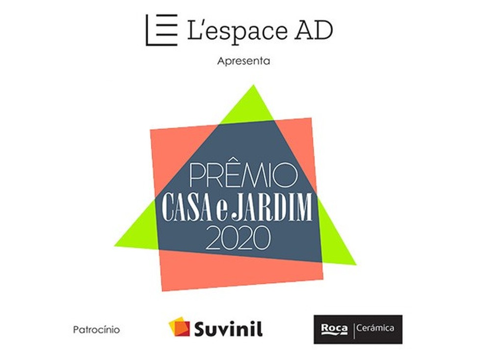 O Prêmio Casa e Jardim 2020 é apresentado por L'espace AD, com patrocínio de Suvinil e Roca Cerâmica ( — Foto:  Casa e Jardim)