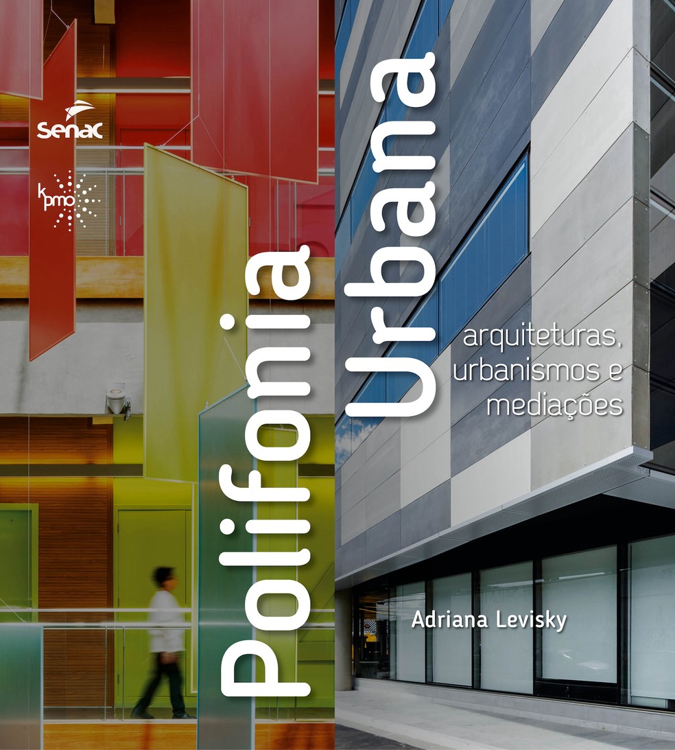 Capa do livro "Polifonia urbana: arquiteturas, urbanismos e mediações" — Foto: Editora Senac / Divulgação